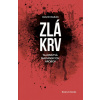 ZLÁ KRV - Tajomstvá mafiánskych hrobov - Dávid Barak