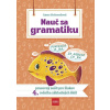 Nauč sa gramatiku - Úlohy na precvičovanie slovenčiny pre žiakov 4. ročníka základných škôl | Holovačová Anna
