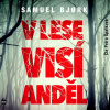 V lese visí anděl - Samuel Bjork (mp3 audiokniha)