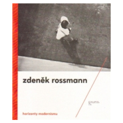 Horizonty modernismu - Zdeněk Rossmann (1905 - 1984)