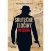 Skutečné zločiny po česku - Mgr. Radek Galaš, Miloš Vaněček