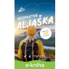 E-kniha Nezkrotná Aljaška - K. A. Tucker