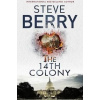 The 14th Colony - Steve Berry