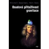 Osudová přitažlivost gravitace - Mitchell Begelman, Martin Rees