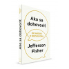 Ako sa dohovoriť - Jefferson Fisher