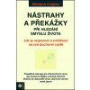 Nástrahy a překážky při hledání smyslu života - Mariana Caplan