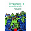 Literatura v souvislostech 3 Učebnice literatury pro střední školy