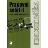 Matematika pro 5. ročník ZŠ 1. část Pracovní sešit
