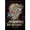 Nevpouštěj les dovnitř - G. C. Drews