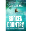 Broken Country (Clare Leslie Hall)