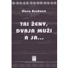 Tri ženy, dvaja muži a ja... - Benková Viera