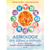 Astrologie pro zdraví a pohodu - Nechte (Amy Farber, Zernerová Monte)
