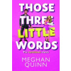 Tie vytúžené slová - Quinn Meghan