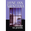 Odvaha na pravdu - Jayne Ann Krentzová