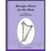 BAROQUE MUSIC FOR THE HARP arranged by Deborah Friou