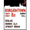 3x Borgentown, město hrůzy - Andrew Hall