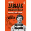 Zabiják od Zelené řeky - Ann Rule