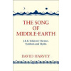 The Song Of Middle-Earth: J. R. R. Tolkien’S Themes, Symbols And Myths - David Harvey, HarperCollins Publishers