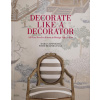 Decorate Like a Decorator: All You Need to Know to Design Like a Pro (Melinda Page)(Pevná)