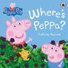 Peppa Pig: Where’s Peppa - Peppa Pig, Penguin Random House Children's UK