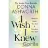 I Wish I Knew - Donna Ashworth
