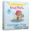 The Magic Faraway Tree: Goodnight, Fairy - Enid Blyton
