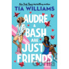 Audre & Bash Are Just Friends - Tia Williams