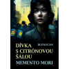 Dívka s citrónovou šálou / Memento mori