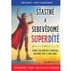 Karban Radek: Šťastné a sebevědomé superdítě (Co vaše dítě nejvíce potřebuje, aniž byste si to uvědomovali? Co když vás dítě nerespektuje a neposlouchá? Proč musíme dát výchovu na 