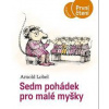 Sedm pohádek pro malé myšky - Arnold Lobel