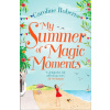 My Summer Of Magic Moments