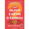 Jak mluvit s dětmi o čem… (Robyn Silverman)