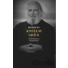 Benediktín Anselm Grün - Anselm Grün