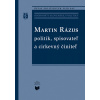 Martin Rázus - politik, spisovateľ a cirkevný činiteľ - Miroslav Pekník