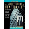 Architecture of New York City - Histories & Views of Important Structures, Sites & Symbols Rev (Donald Martin Reynolds)(Brožovaná)