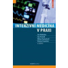 Intenzivní medicína v praxi - Jan Maláska, Jan Stašek, Milan Kratochvíl