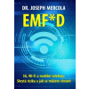 EMF*D - 5G, Wi-Fi a mobilní telefony: Skrytá rizika a jak se chránit? - Mercola, Joseph