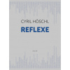 Reflexe - Höschl, Cyril