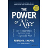 Power of Nice- How to Negotiate So Everyone Wins - Especially You! Revised and Updated
