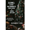 Zlodej, ktorý na Vianoce nebol doma a nebol ani sám - Alexander J. Kenji - online doručenie