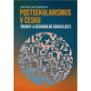 Postsekularismus v Česku - Havlíček Tomáš Klingorová Kamila a kolektiv autorů