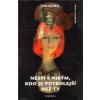 Nespi s nikým kdo je potrhlejší než ty - Klíma Jan