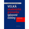 Velká akademická gramatika spisovné češtiny I. Morfologie: Druhy slov / Tvoření slov - Štícha František