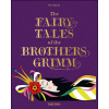 The Fairy Tales of the Brothers Grimm