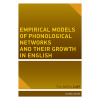 Empirical models of phonological networks and their growth in English - Eva Maria Luef