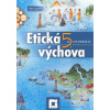 Etická výchova pre 5. ročník ZŠ – pracovný zošit - Tatiana Piovarčiová, Darina Gogolová