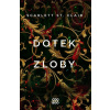 Dotek zloby