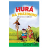 Hurá na prázdniny opakovanie 4. ročníka - Petr Šulc, Adriana Gočová
