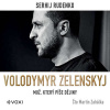 Volodymyr Zelenskyj - Sergej Rudenko (mp3 audiokniha)