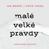 Malé velké pravdy: Každodenní zamyšlení - Menděl, David Toegel Jan